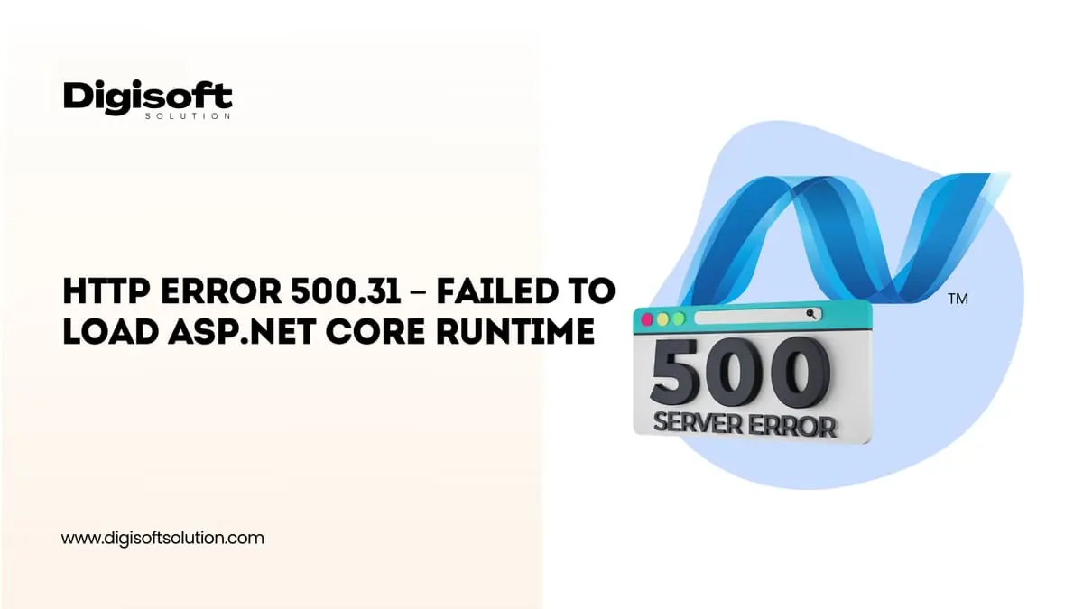 /images/Blog/guide-to-solve-https-error-500.31–failed-to-load-asp.net-core-runtime.webp